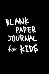 Blank Paper Journal For Kids