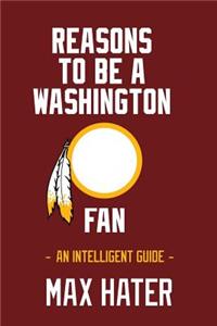 Reasons To Be A Washington Fan