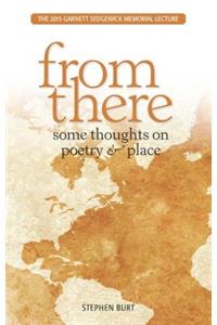 From There: Some Thoughts on Poetry & Place