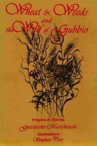 Wheat and Weeds and the Wolf of Gubbio