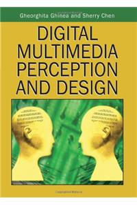 Digital Multimedia Perception and Design