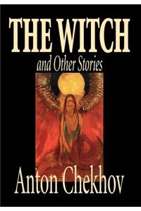 The Witch and Other Stories by Anton Chekhov, Fiction, Classics, Short Stories