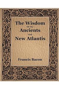 Wisdom Of The Ancients And New Atlantis (1886)