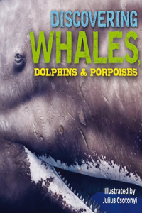 Discovering Whales, Dolphins and Porpoises