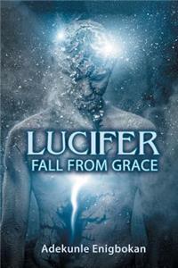 Lucifer Fall From Grace