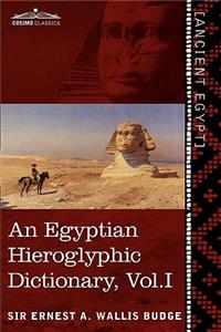 Egyptian Hieroglyphic Dictionary (in Two Volumes), Vol.I