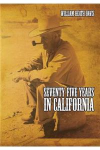 Seventy Five Years in California