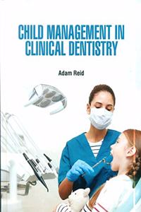 Child Management In Clinical Dentistry (Hb 2021)