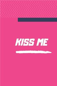 Kiss Me