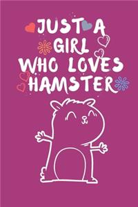 Just A Girl Who Loves Hamster