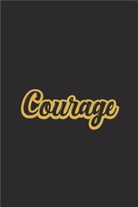 Courage