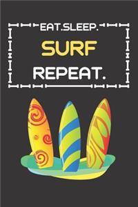 Eat Sleep Surf Repeat