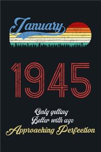 January 1945 Only Getting Better With Age, Approaching Perfection