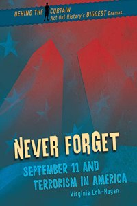 Never Forget: September 11 and Terrorism in America