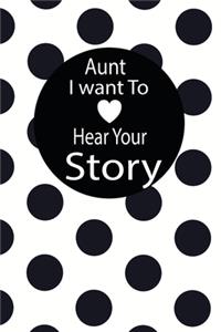 aunt I want to hear your story: A guided journal to tell me your memories, keepsake questions.This is a great gift to mom, grandma, nana, aunt and auntie from family members, grand