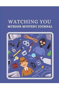 Watching You Murder Mystery Journal
