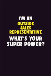 I'M An Outside Sales Representative, What's Your Super Power?