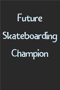 Future Skateboarding Champion
