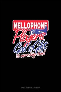 Mellophone Players God's Gift To Marching Band