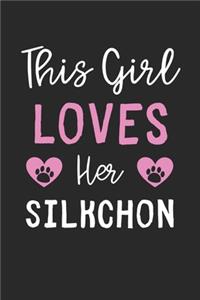 This Girl Loves Her Silkchon