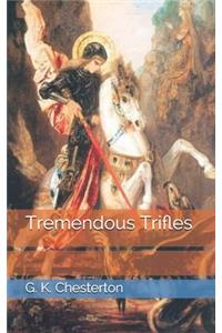 Tremendous Trifles