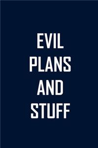 Evil Plans and Stuff