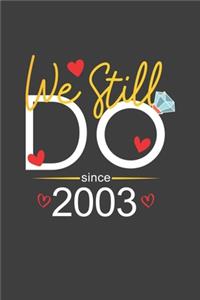 We Still Do Since 2003: Personal Planner 24 month 100 page 6 x 9 Dated Calendar Notebook For 2020-2021 Academic Year Retro Wedding Anniversary notebook for him to jot down 