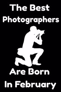 The Best Photographers Are Born In February
