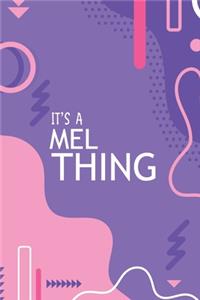 It's a Mel Thing