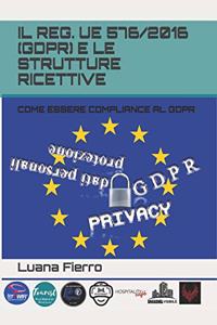 Il Reg. Ue 576/2016 (Gdpr) E Le Strutture Ricettive