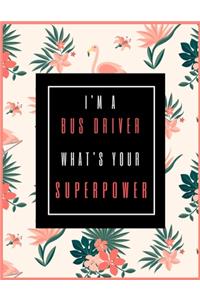 I'm A BUS DRIVER, What's Your Superpower?