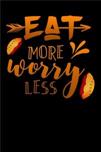 Eat more worry less