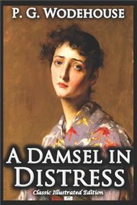 A Damsel in Distress - Classic Illustrated Edition