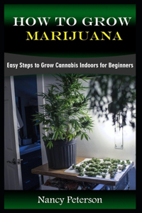 How to Grow Marijuana