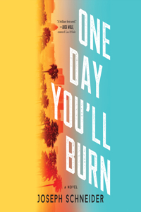 One Day You'll Burn