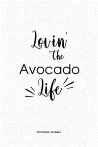 Lovin The Avocado Life