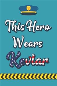 This Hero Wears Kevlar