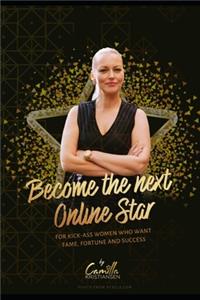 Become the next online star!