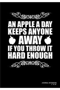 An Apple A Day Keeps Anyone Away If You Throw It Hard Enough