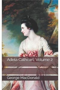 Adela Cathcart, Volume 2