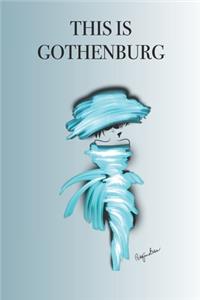 This is Gothenburg
