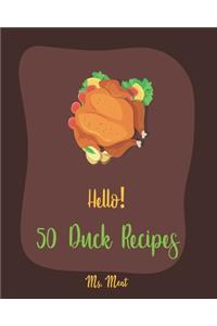 Hello! 50 Duck Recipes
