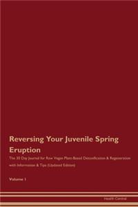 Reversing Your Juvenile Spring Eruption