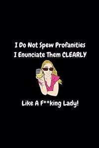 I Do Not Spew Profanity, I Enunciate It CLEARLY Like a Fucking Lady - Funny Journal