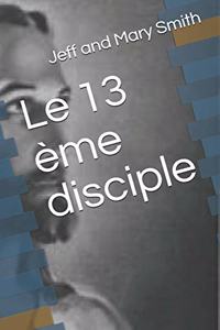Le 13 ème disciple