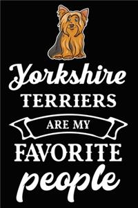 Yorkshire Terriers Are My Favorite People