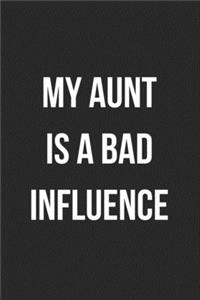 My Aunt Is A Bad Influence