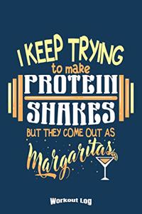 My Funny Protein Shakes & Margaritas Workout Log