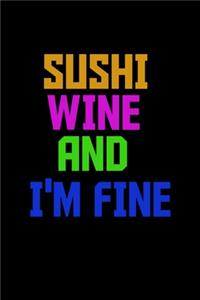 Sushi wine and I'm fine