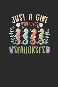 Just A Girl Who Loves Seahorses